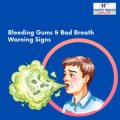Bleeding Gums & Bad Breath Warning Signs